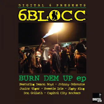 Burn Dem Up EP by 6Blocc