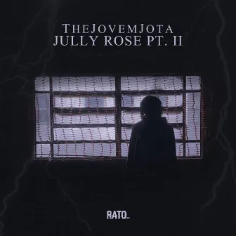 Jully Rose, Pt. II by Rato Inc