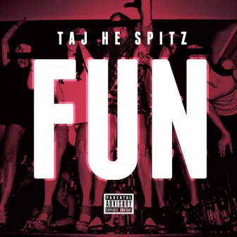 Fun by Taj-He-Spitz