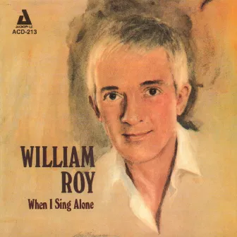 When I Sing Alone by William Roy