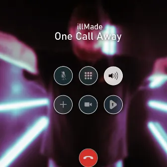 One Call Away by Illmade