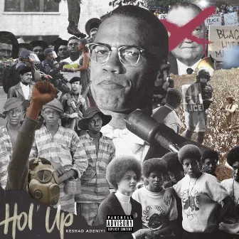 Hol Up by Keshad Adeniyi