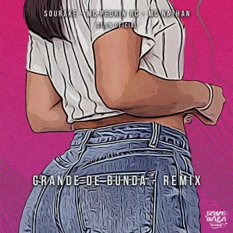 Grande de Bunda (Remix) by Sourake