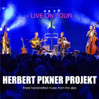 Live On Tour by Herbert Pixner Projekt