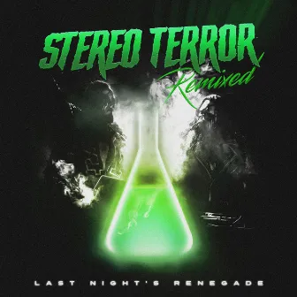 Last Night's Renegade (Remixed) by Stereo Terror