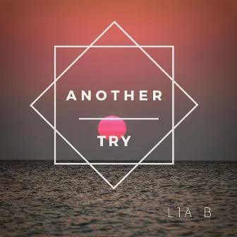 Another Try by Lia B