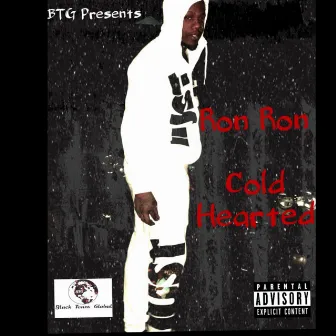 Cold Hearted by Ron Ron