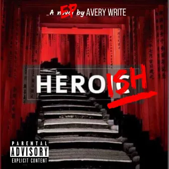 Hero-Ish by Avery Write