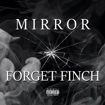 Mirror by Forget Finch