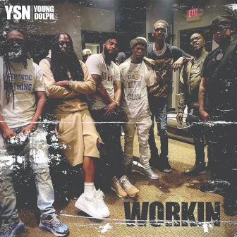 WORKIN (feat. Young Dolph) by YSN