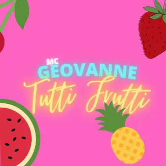 Tutti Frutti by MC Geovanne