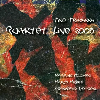 Quartet Live 2005 by Tino Tracanna