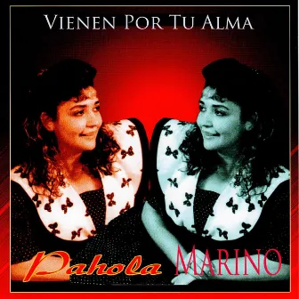 Vienen Por Tu Alma by Pahola Marino