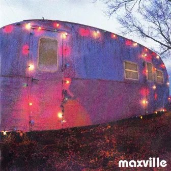 Maxville by Maxville