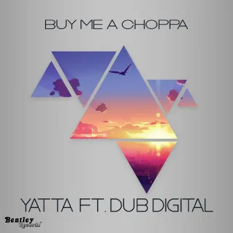 Buy Me a Choppa by Yatta