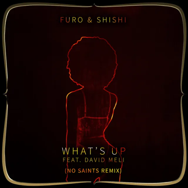 What's Up (feat. David Meli) [No Saints Remix]