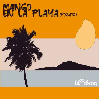 Mango en la Playa (Fogata) by Lil' Chain