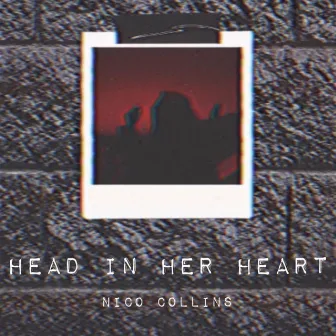 Head in Her Heart by Nico Collins