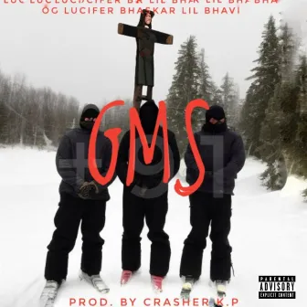 GMS by Lil Bhavi