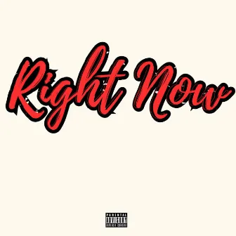 Right Now by HeartBreakNixon