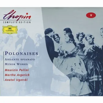 Chopin: Polonaises; Andante spianato;Minor Works by Anatol Ugorski