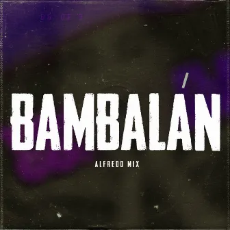 Bambalán by Alfredo Mix