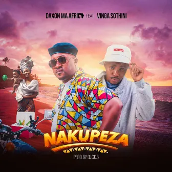 NAKUPEZA by Daxon MaAfrica