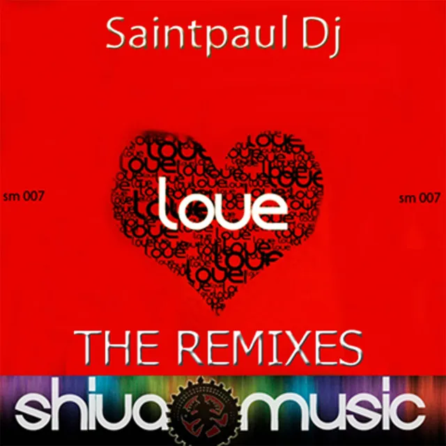 Love 2010 - Saintpaul Dj Re-Edit