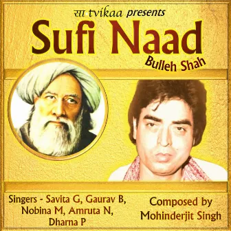 Sufi Naad - Bulleh Shah (Punjabi) by Mohinderjit Singh