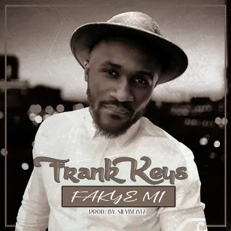 Fakye mi by Frank Keys