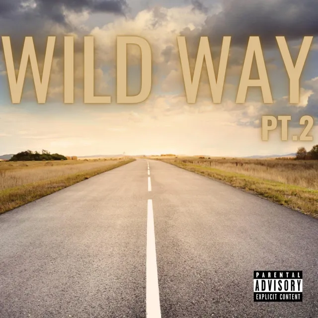 Wild Way Pt. 2