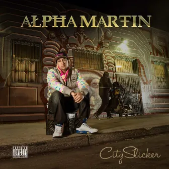 City Slicker by Alpha Martin