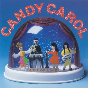 Candy Carol by Book Of Love