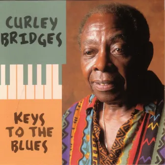 Keys to the Blues by Curley Bridges