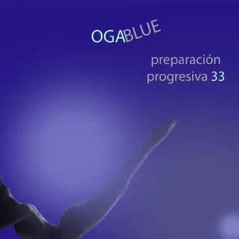 Preparación Progresiva 33 by Ogablue