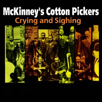 Crying and Sighing by McKinney's Cotton Pickers