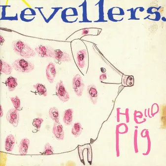 Hello Pig by Levellers