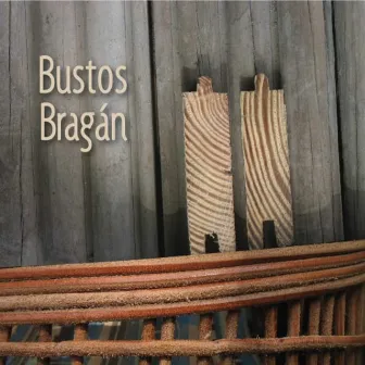 Bustos Bragan by Bustos Bragan