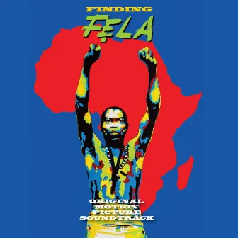 Finding Fela - Original Motion Picture Soundtrack by Fela Kuti