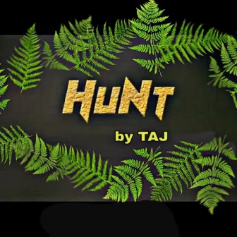 Hunt by Taj