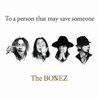 To a person that may save someone by The BONEZ