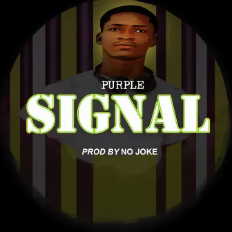 Signal by Purple