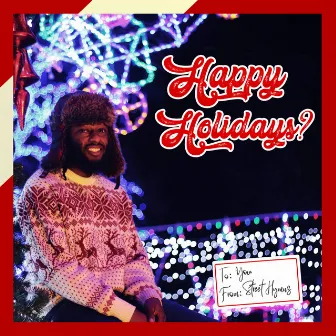 Happy Holidays? by Street Hymns