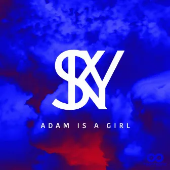 Sky by Adam Is A Girl