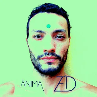 Ânima by Zé Ed