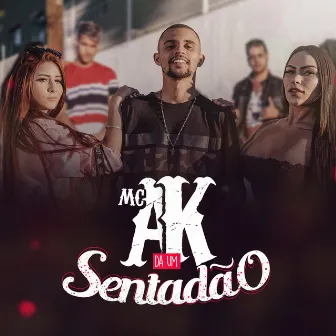 Dá um Sentadão by MC AK