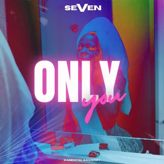 Only You by Seven