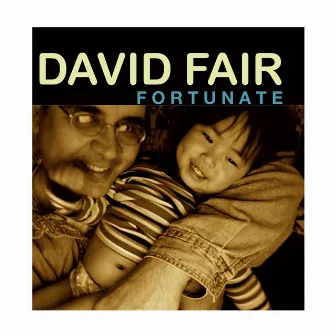 Fortunate by David Fair