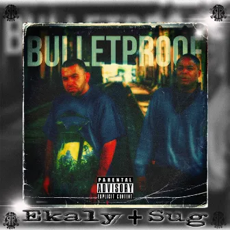 Bulletproof by Sug