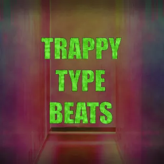 Trappy Type Beats by beatsbyNeVs